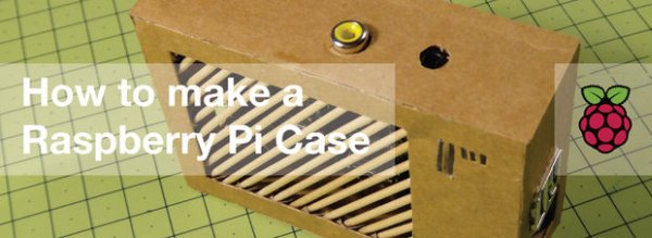 Modelling a Raspberry Pi case from Cardboard