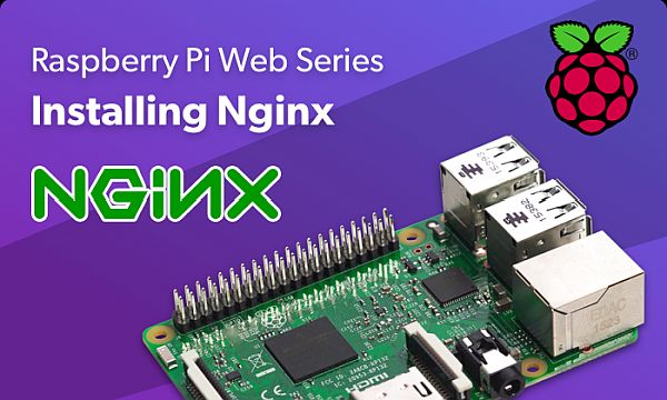 Running an Nginx PHP and MySQL Webserver on the Raspberry Pi