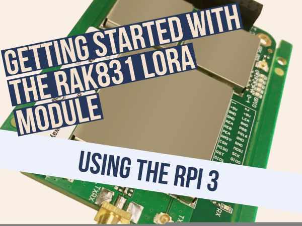 Getting-Started-with-the-RAK831-LoRa-Gateway-and-RPi3